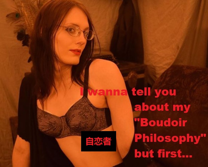 IWannaTellYouAoutMyBoudoirPhilosophyBut1st.jpg