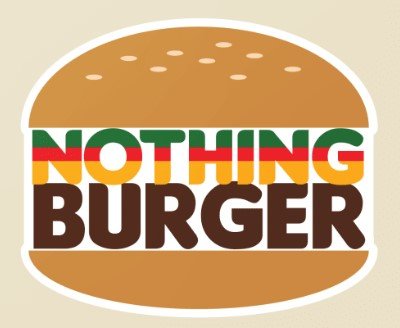 Nothing Burger 2.jpg